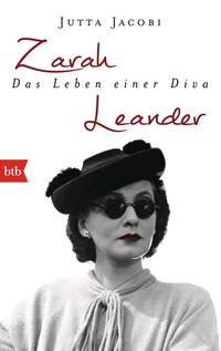 Zarah Leander. Das Leben einer Diva