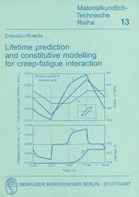 Lifetime prediction and constitutive modelling for creep-fatique interaction