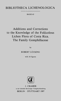 Additions and Corrections to the Knowledge of the Foliicolous Lichen Flora of Costa Rica. The Family Gomphillaceae