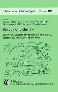 Biology of Lichens - Symbiosis, Ecology, Environmental Monitoring, Systematics and Cyber Applications