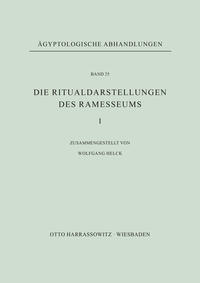 Die Ritualdarstellungen des Ramesseums I.