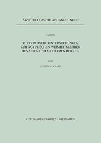 Textkritische Untersuchungen zu ägyptischen Weisheitslehren des Alten und Mittleren Reiches