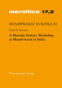 Musawwarat es Sufra / A Meroitic Pottery Workshop at Musawwarat es Sufra