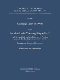 Xuanzangs Leben und Werk / Die alttürkische Xuanzang-Bibliographie III