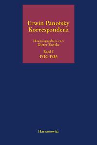 Erwin Panofsky - Korrespondenz 1910 bis 1968. Eine kommentierte Auswahl in fünf Bänden