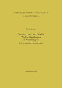 Prophets, Lovers and Giraffes: Wor(l)d Classification in Ancient Egypt