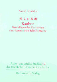 Kanbun - Grundlagen der klassischen sino-japanischen Schriftsprache