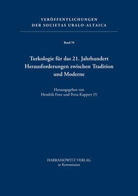 Turkologie für das 21. Jahrhundert - Herausforderungen zwischen Tradition und Moderne