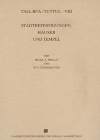 Tall Bi'a /Tuttul / Stadtbefestigungen, Häuser und Tempel