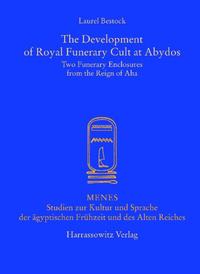 The Development of Royal Funerary Cult at Abydos