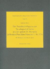 Der Totenbuch-Papyrus der Ta-shep-en-Chonsu aus der späten 25. Dynastie