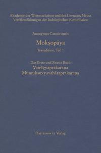 Mokṣopāya - Textedition, Teil 1. Das erste und zweite Buch: Vairagyaprakarana Mumuksuvyavaharaprakarana
