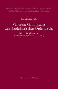 Verlorene Ganthipadas zum buddhistischen Ordensrecht Untersuchungen zu den in der Vajirabuddhitika zitierten Kommentaren Dhammasiris und Vajirabuddhis