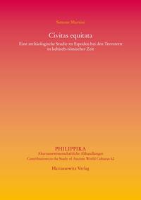 Civitas equitata Eine archäologische Studie zu Equiden bei den Treverern in keltisch-römischer Zeit