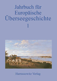 Jahrbuch für Europäische Überseegeschichte. Bd.1
