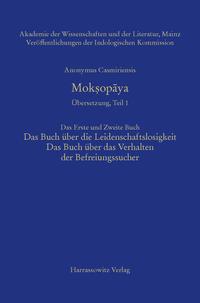 Mokṣopāya - Übersetzung, Teil 1, Das Erste und Zweite Buch: Das Buch über die Leidenschaftslosigkeit, Das Buch über das Verhalten der Befreiungssucher