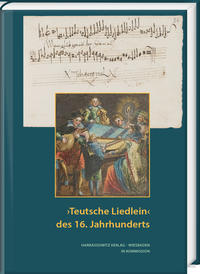 'Teutsche Liedlein' des 16. Jahrhunderts