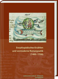 Enzyklopädisches Erzählen und vormoderne Romanpoetik (1400-1700)