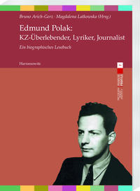 Edmund Polak: KZ-Überlebender, Lyriker, Journalist