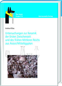 Untersuchungen zur Keramik der Ersten Zwischenzeit und des frühen Mittleren Reichs aus Assiut/Mittelägypten