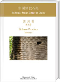 Buddhist Stone Sutras in China: Sichuan Province. Volume 5