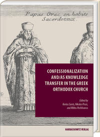 Confessionalization and/as Knowledge Transfer in the Greek Orthodox Church