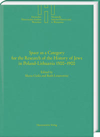 “Space” as a Category for the Research of the History of Jews in Poland-Lithuania 1500–1900