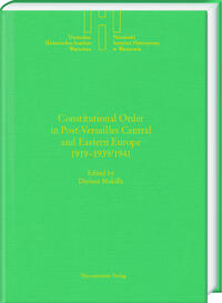 Constitutional Order in Post-Versailles Central and Eastern Europe 1919–1939/1941