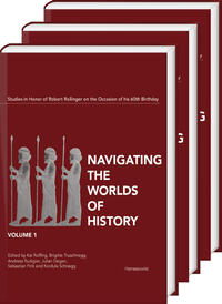 Navigating the Worlds of History. Studies in Honor of Robert Rollinger on the occasion of his 60th birthday