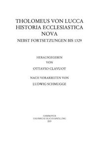 Tholomeus von Lucca, Historia ecclesiastica nova