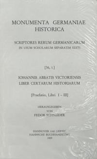 Iohannis abbatis Victoriensis Liber certarum historiarum