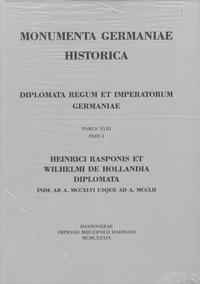 Die Urkunden Heinrich Raspes und Wilhelms von Holland: 1246-1252