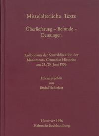 Mittelalterliche Texte. Überlieferung - Befunde - Deutungen