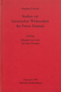 Studien zur literarischen Wirksamkeit des Petrus Damiani