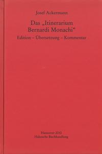 Das „Itinerarium Bernardi Monachi“