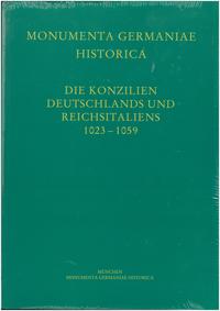 Die Konzilien Deutschlands und Reichsitaliens 1023-1059