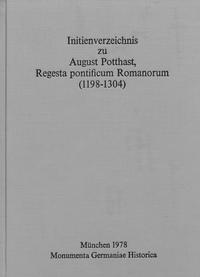 Initienverzeichnis zu August Potthast, Regesta pontificum Romanorum (1198-1304)