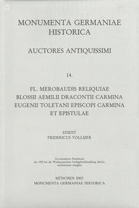 Fl. Merobaudis Reliquiae. Blossii Aemilii Dracontii Carmina. Eugenii Toletani episcopi Carmina et epistulae