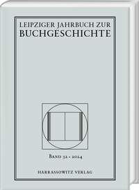 Leipziger Jahrbuch zur Buchgeschichte 32 (2024)