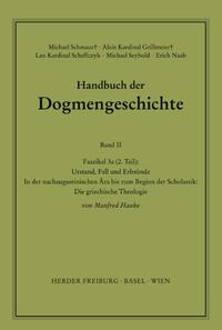 Handbuch der Dogmengeschichte / Bd II: Der trinitarische Gott - Die Schöpfung - Die Sünde / Urstand, Fall und Erbsünde