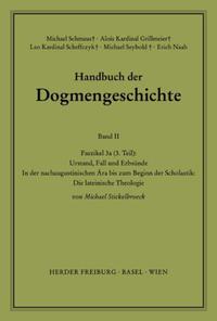 Handbuch der Dogmengeschichte / Bd II: Der trinitarische Gott - Die Schöpfung - Die Sünde / Urstand, Fall und Erbsünde