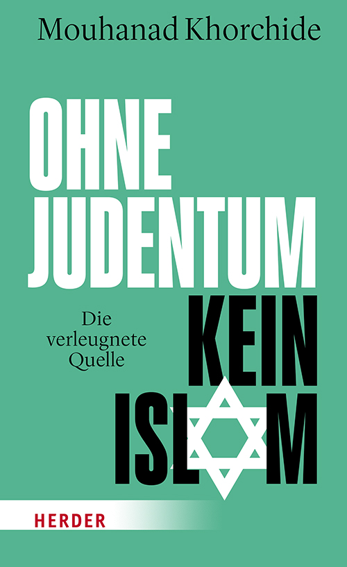 Cover-Abbildung für Ohne Judentum kein Islam (Hardcover) (99999---978-3-451-03606-4)