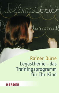 Legasthenie - das Trainingsprogramm für Ihr Kind