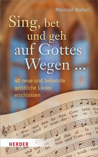 Sing, bet und geh auf Gottes Wegen ...