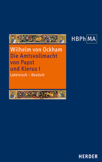 De potestate papae et cleri,III. 1 Dialogus, vol. I. Die Amtsvollmacht von Papst und Klerus, III. 1 Dialogus, Band I