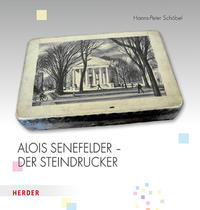 Alois Senefelder - Der Steindrucker