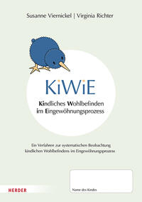 KiWiE. Kindliches Wohlbefinden im Eingewöhnungsprozess – 10 Beobachtungsbögen