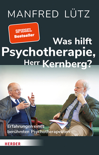 Was hilft Psychotherapie, Herr Kernberg?