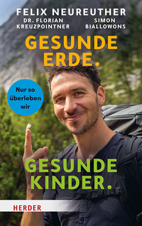 Cover-Abbildung für Gesunde Erde. Gesunde Kinder. (Hardcover) (99999---978-3-451-71901-1)
