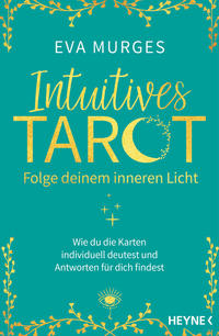 Intuitives Tarot – Folge deinem inneren Licht